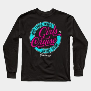 Girls Cruise Bahamas, Funny matching group design Long Sleeve T-Shirt